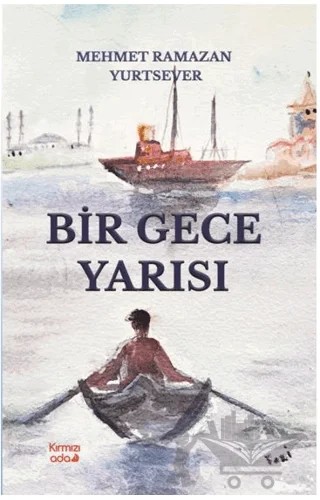 Bir Gece Yarısı – Mehmet Ramazan Yurtsever – Kırmızı Ada Yayınları kitap kapağı