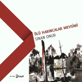 Ölü Karıncalar Mevsimi – Sinan Onur – Hayal Yayınları kitap kapağı