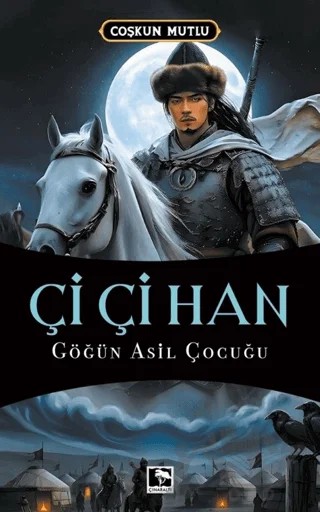 Çi Çi Han – Çoşkun Mutlu – Çınaraltı Yayınları kitap kapağı