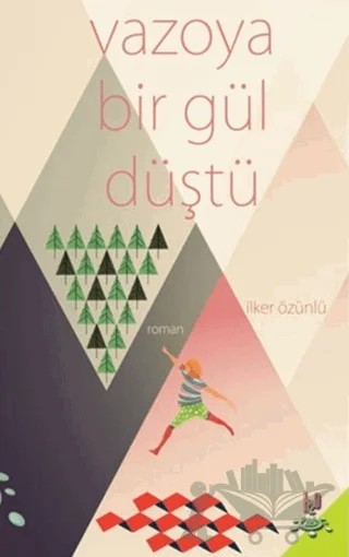 Vazoya Bir Gül Düştü – İlker Özünlü – E Yayınları kitap kapağı