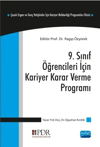 Dokuzuncu Sınıf Öğrencileri İçin KARİYER KARARI VERME PROGRAMI – Oğuzhan Kırdök – Nobel Akademik Yayıncılık kitap kapağı