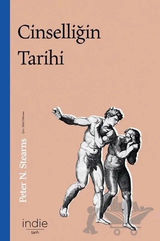 Cinselliğin Tarihi – Peter N. Stearns – İndie Yayınları kitap kapağı