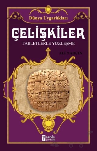 Çelişkiler - Dünya Uygarlıkları – Ali Narçın – Parola Yayınları kitap kapağı