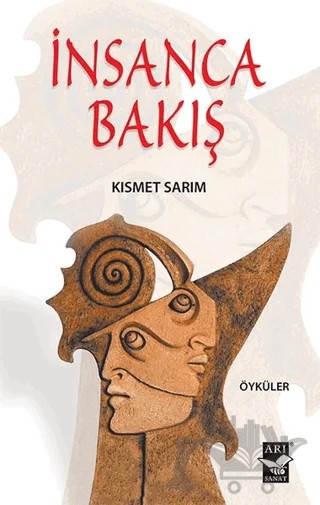 İnsanca Bakış – Kısmet Sarım – Arı Sanat Yayınevi kitap kapağı