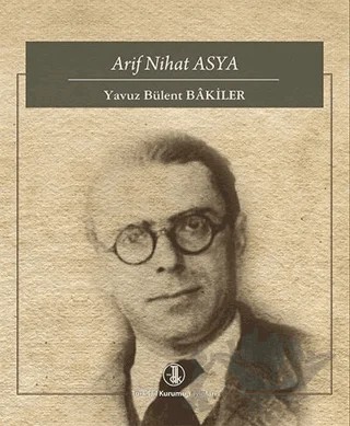 Arif Nihat Asya – Yavuz Bülent Bakiler – Türk Dil Kurumu Yayınları kitap kapağı
