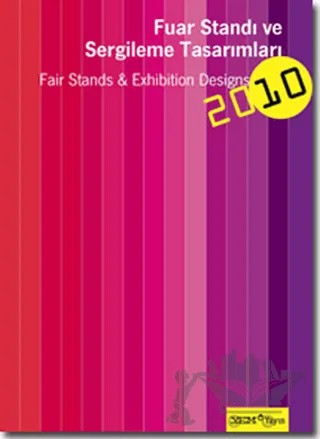 Fuar Standı ve Sergileme Tasarımları - 2010 / Fair Stands and Exhibition Designs 2010 – Kolektif – YEM Yayın kitap kapağı
