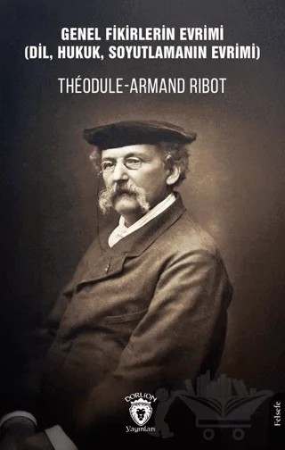Genel Fikirlerin Evrimi – Theodule Armand Ribot – Dorlion Yayınları kitap kapağı