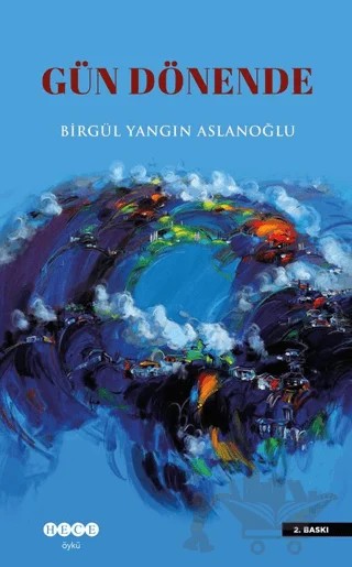 Gün Dönende – Birgül Yangın Aslanoğlu – Hece Yayınları kitap kapağı