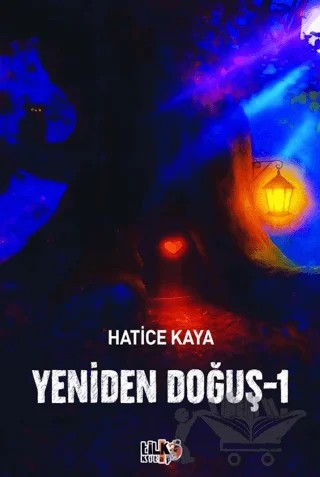 Yeniden Doğuş 1 – Hatice Kaya – Tilki Kitap kitap kapağı