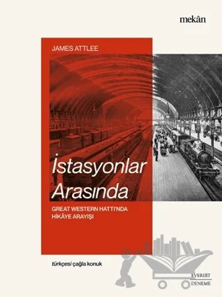 İstasyonlar Arasında – James Attlee – Everest Yayınları kitap kapağı