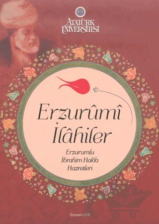 Erzurumi İlahiler – Erzurumlu İbrahim Hakkı Hazretleri – Atatürk Üniversitesi Yayınları kitap kapağı