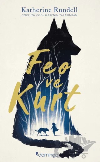 Feo ve Kurt – Katherine Rundell – Domingo Yayınevi kitap kapağı