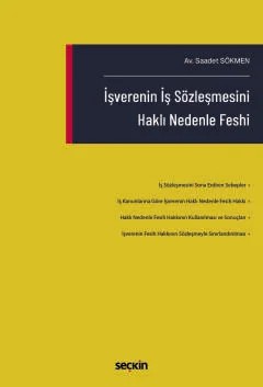 İşverenin İş Sözleşmesini Haklı Nedenle Feshi – Saadet Sökmen – Seçkin Yayıncılık kitap kapağı