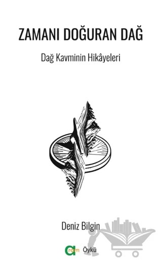 Zamanı Doğuran Dağ – Deniz Bilgin – Aram Yayınları kitap kapağı