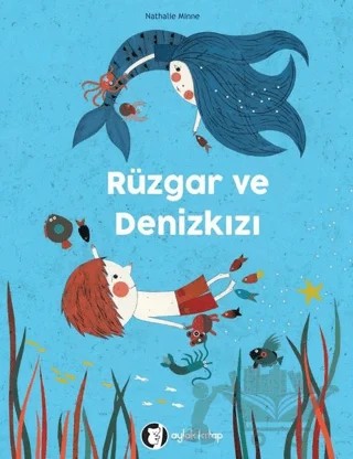 Rüzgar ve Denizkızı – Nathalie Minne – Aylak Kitap kitap kapağı