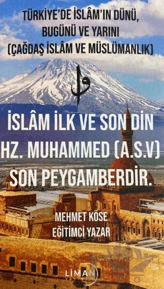 Türkiye'de İslam'ın Dünü, Bugünü ve Yarını (Çağdaş İslam ve Müslümanlık) – Mehmet Köse – Liman Yayınevi kitap kapağı