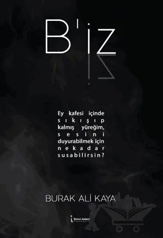 B'iz – Burak Ali Kaya – İkinci Adam Yayınları kitap kapağı