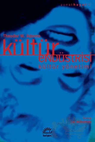 Kültür Endüstrisi – Theodor W. Adorno – İletişim Yayınevi kitap kapağı