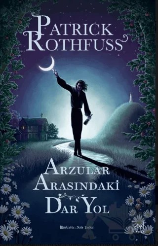 Arzular Arasındaki Dar Yol – Patrick Rothfuss – İthaki Yayınları kitap kapağı