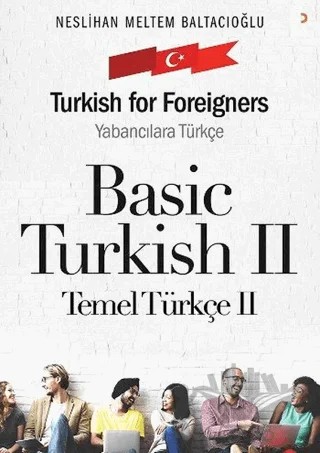 Basic Turkish 2 - Turkish for Foreigners – Neslihan Meltem Baltacıoğlu – Cinius Yayınları kitap kapağı