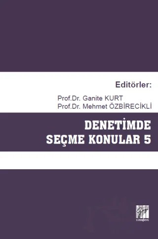 Denetimde Seçme Konular 5 – Ganite Kurt, Mehmet Özbirecikli – Gazi Kitabevi kitap kapağı