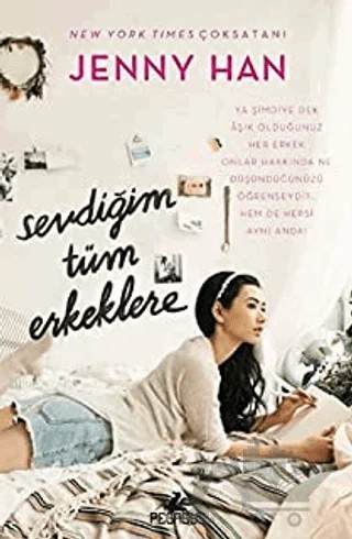 Sevdiğim Tüm Erkeklere – Jenny Han – Pegasus Yayınları kitap kapağı