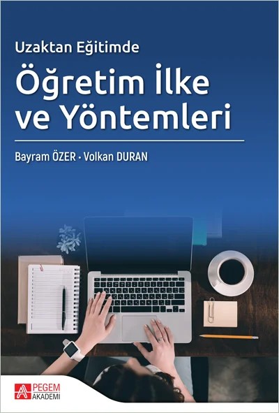 Uzaktan Eğitimde Öğretim İlke ve Yöntemleri – Bayram Özer – Pegem Akademi Yayıncılık kitap kapağı