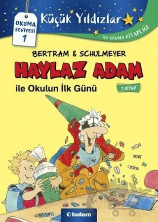 Haylaz Adam ile Okulun İlk Günü (1. Kitap) – Rüdiger Bertram – Tudem Yayınları kitap kapağı