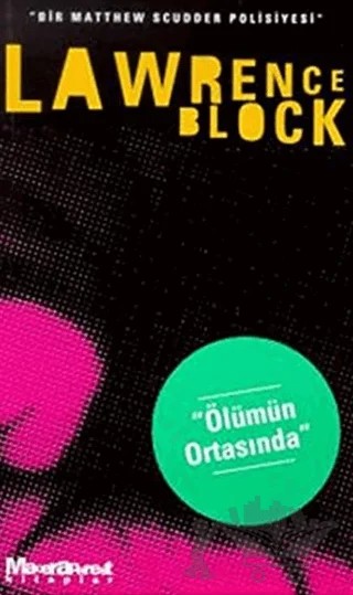 Ölümün Ortasında - Bir Matthew Scudder Polisiyesi – Lawrence Block – Oğlak Yayıncılık kitap kapağı
