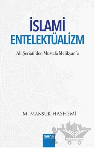 İslami Entelektüalizm – M. Mansur Hashemi – Mana Yayınları kitap kapağı