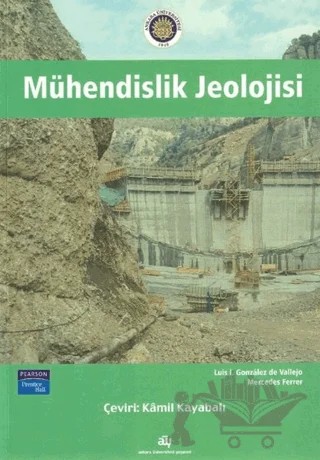 Mühendislik Jeolojisi – Luis I. Gonzalez De Vallejo – Ankara Üniversitesi Yayınevi kitap kapağı