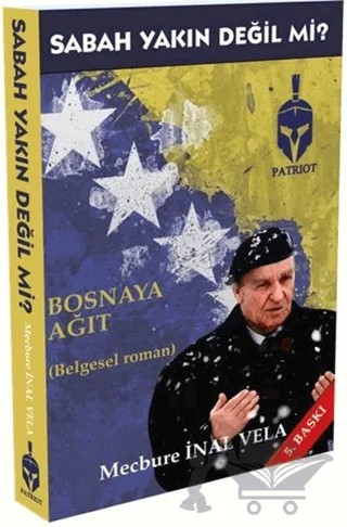 Sabah Yakın Değil mi? – Mecbure İnal Vela – Patriot Yayınları kitap kapağı