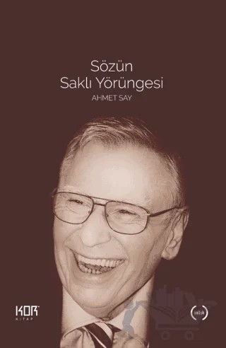 Sözün Saklı Yörüngesi - Ahmet Say – Kolektif – Kor Kitap kitap kapağı