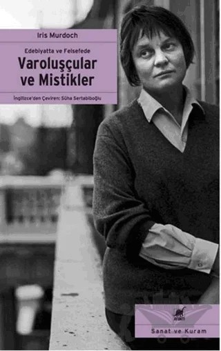 Edebiyatta ve Felsefede Varoluşçular ve Mistikler – Iris Murdoch – Ayrıntı Yayınları kitap kapağı