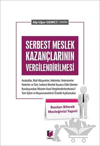 Serbest Meslek Kazançlarının Vergilendirilmesi – Alp Uğur Gemici – Adalet Yayınevi kitap kapağı