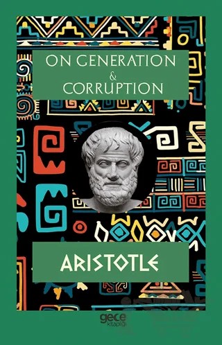 On Generation and Corruption – Aristotle – Gece Kitaplığı kitap kapağı