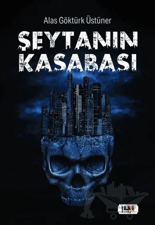 Şeytanın Kasabası – Alas Göktürk Üstüner – Tilki Kitap kitap kapağı