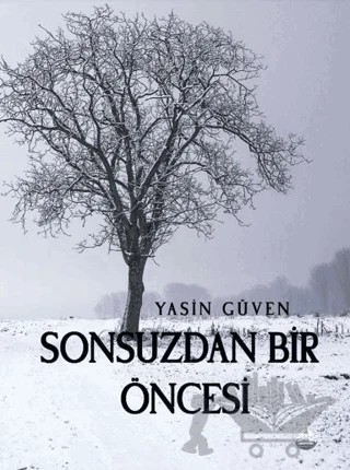 Sonsuzdan Bir Öncesi – Yasin Güven – Odessa Yayınevi kitap kapağı