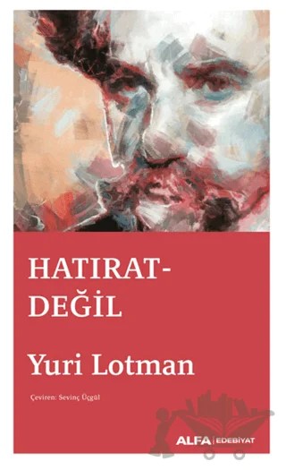 Hatırat Değil – Yuri Lotman – Alfa Yayınları kitap kapağı