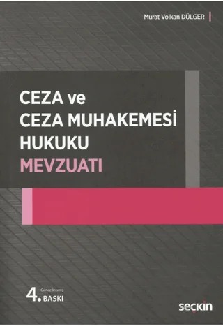Ceza ve Ceza Muhakemesi Hukuku Mevzuatı – Murat Volkan Dülger – Seçkin Yayıncılık kitap kapağı