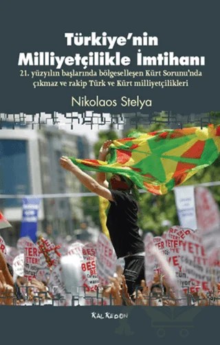Türkiye’nin Milliyetçilikle İmtihanı – Nikolaos Stelya – Kalkedon Yayıncılık kitap kapağı