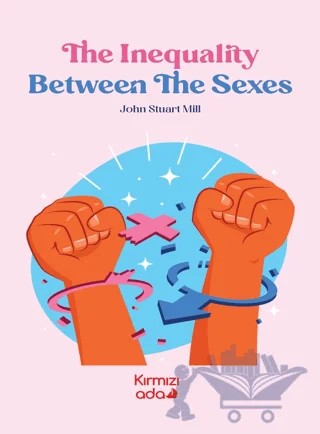 The Ineguality Between The Sexes – John Stuart Mill – Kırmızı Ada Yayınları kitap kapağı