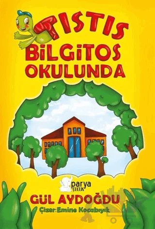 Tıstıs Bilgitos Okulunda – Gül Aydoğdu – Parya Kitap kitap kapağı
