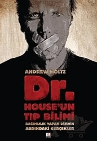Dr. House’un Tıp Bilimi – Andrew Holtz – E Yayınları kitap kapağı