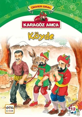 Karagöz Amca - 12 : Köyde – Ünver Oral – Nar Çocuk kitap kapağı