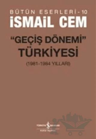 Geçiş Dönemi Türkiyesi – İsmail Cem – İş Bankası Kültür Yayınları kitap kapağı