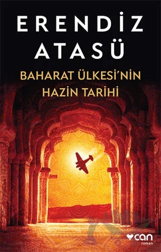 Baharat Ülkesi'nin Hazin Tarihi – Erendiz Atasü – Can Yayınları kitap kapağı