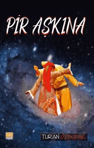 Pir Aşkına – Turan Özbudak – Tunç Yayıncılık kitap kapağı