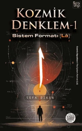Kozmik Denklem - 1 – Sefa Diken – Eski Yeni Yayınları kitap kapağı