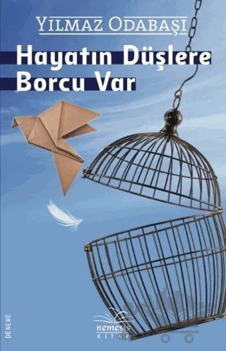 Hayatın Düşlere Borcu Var – Yılmaz Odabaşı – Nemesis Kitap kitap kapağı